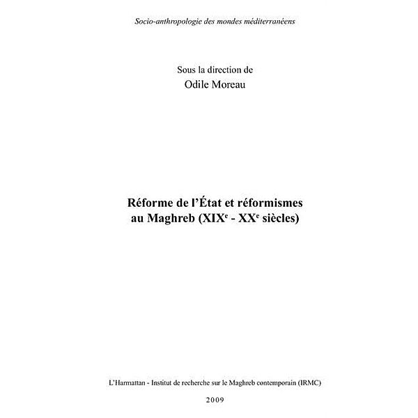 Reforme de l'etat et reformismes au maghreb - (xixe - xxe si / Hors-collection, Mor