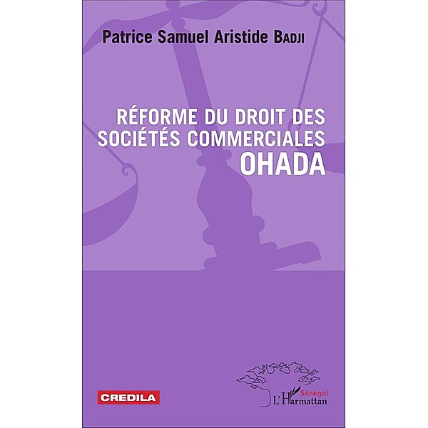 Reforme du droit des societes commerciales OHADA, Badji Patrice Samuel Aristide Badji