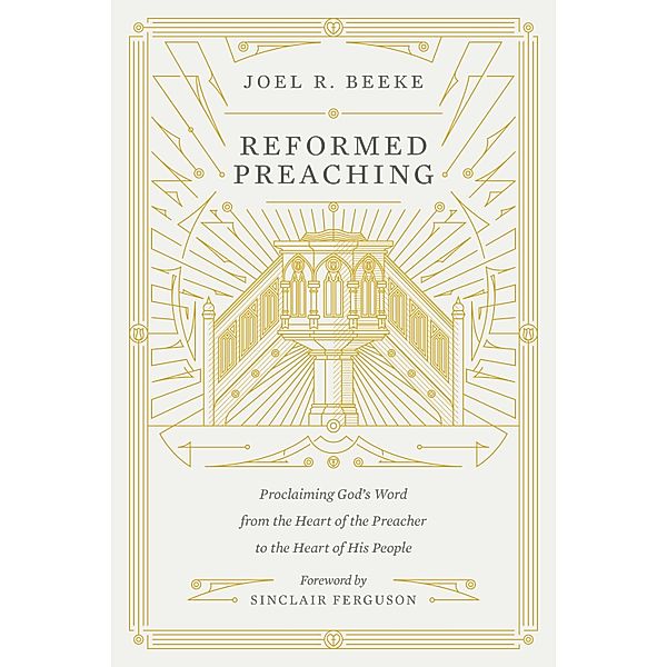 Reformed Preaching, Joel Beeke