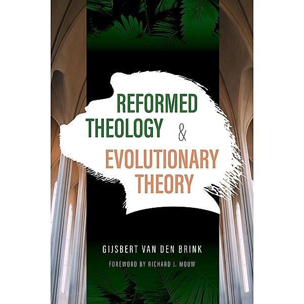 Reformed Theology and Evolutionary Theory, Gijsbert van den Brink