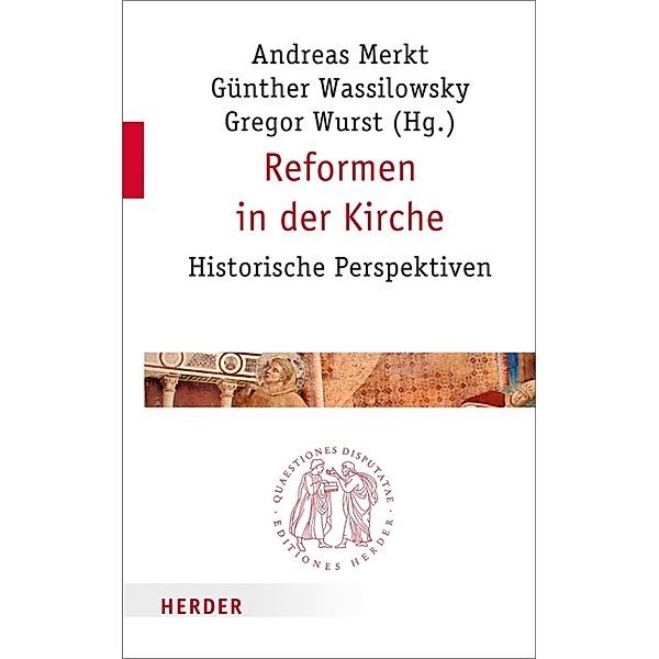 Reformen in der Kirche / Quaestiones disputatae Bd.260
