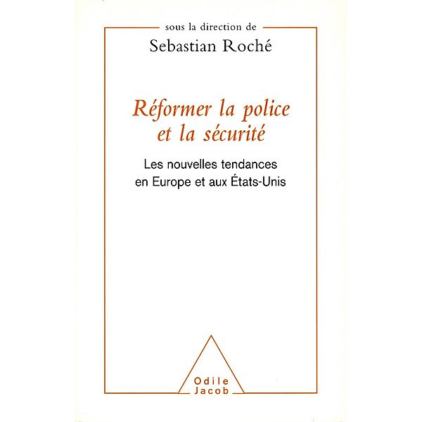 Reformer la police et la securite, Roche Sebastian Roche