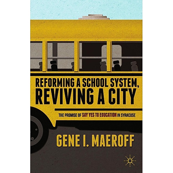 Reforming a School System, Reviving a City, G. Maeroff
