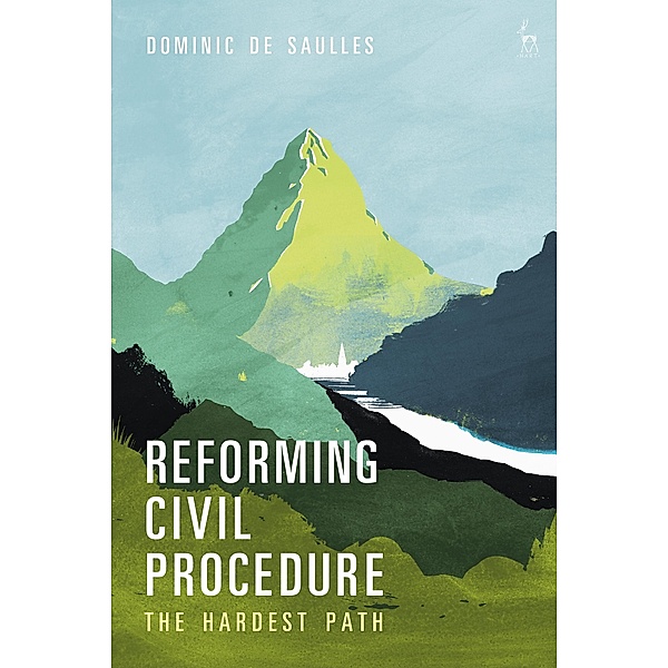 Reforming Civil Procedure, Dominic De Saulles