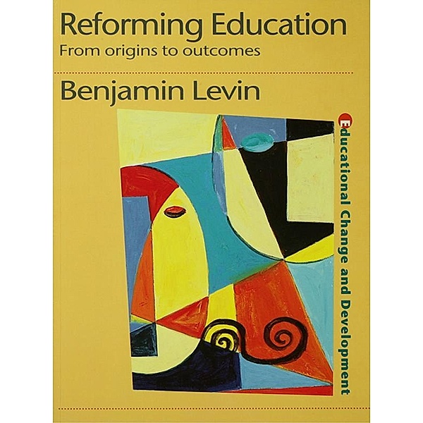 Reforming Education, Benjamin Levin