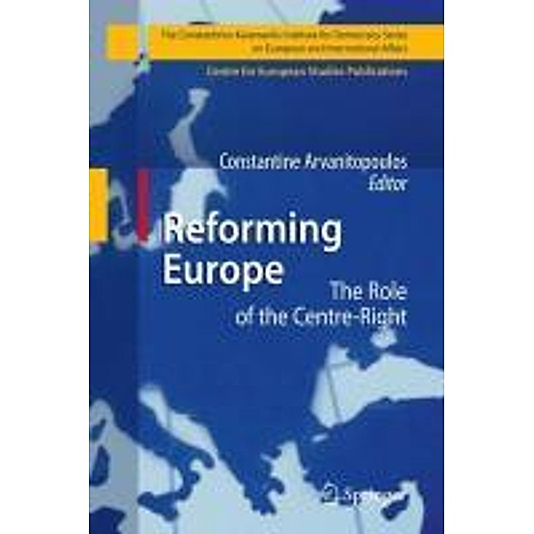 Reforming Europe / The Konstantinos Karamanlis Institute for Democracy Series on European and International Affairs
