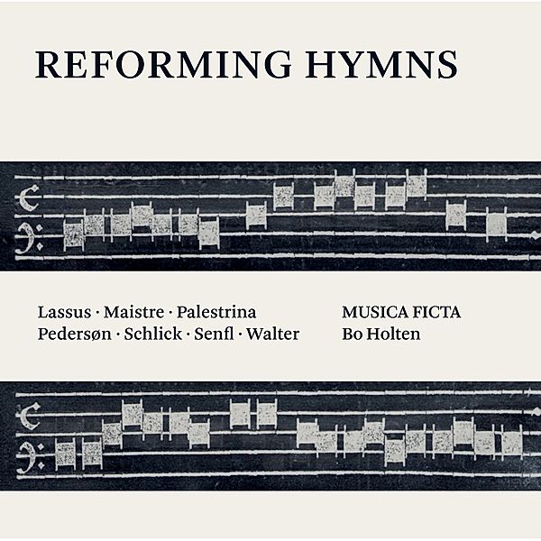 Reforming Hymns, Bock, Vestergaard, Holten, Musica Ficta