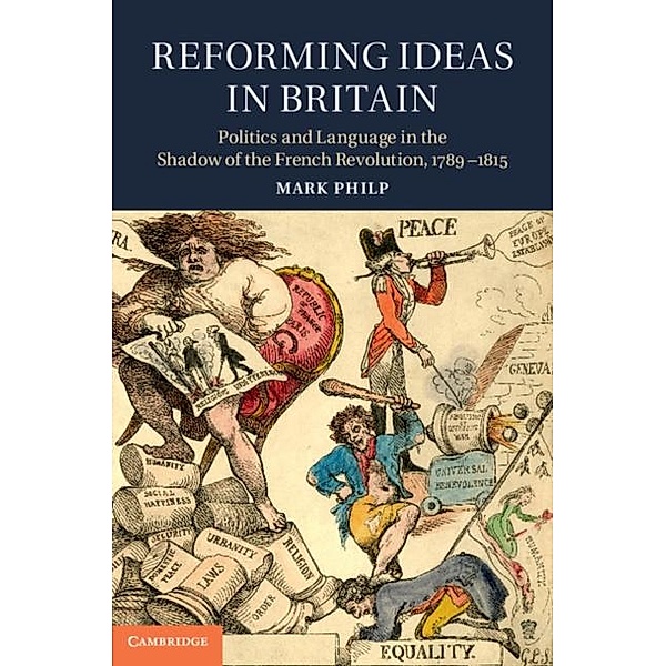 Reforming Ideas in Britain, Mark Philp