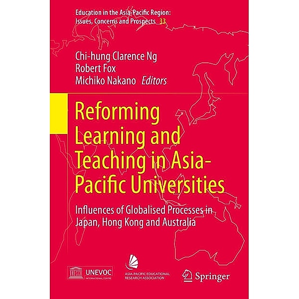 Reforming Learning and Teaching in Asia-Pacific Universities / Education in the Asia-Pacific Region: Issues, Concerns and Prospects Bd.33