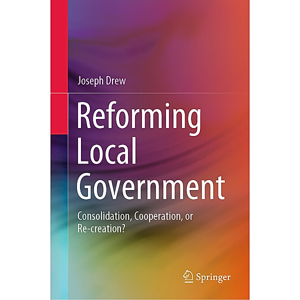 Reforming Local Government, Joseph Drew