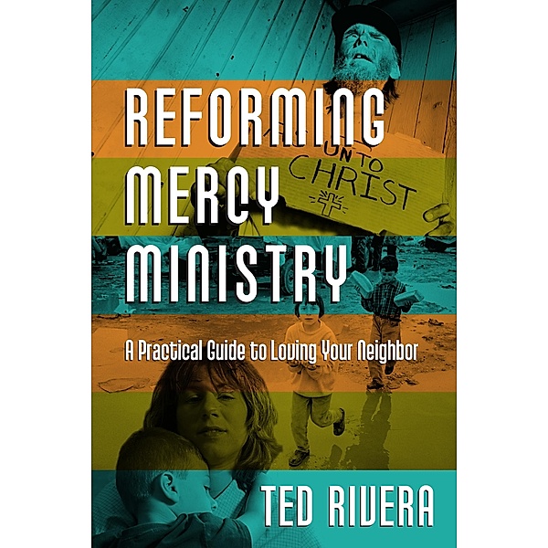 Reforming Mercy Ministry, Ted Rivera