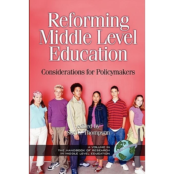 Reforming Middle Level Education / The Handbook of Research in Middle Level Education