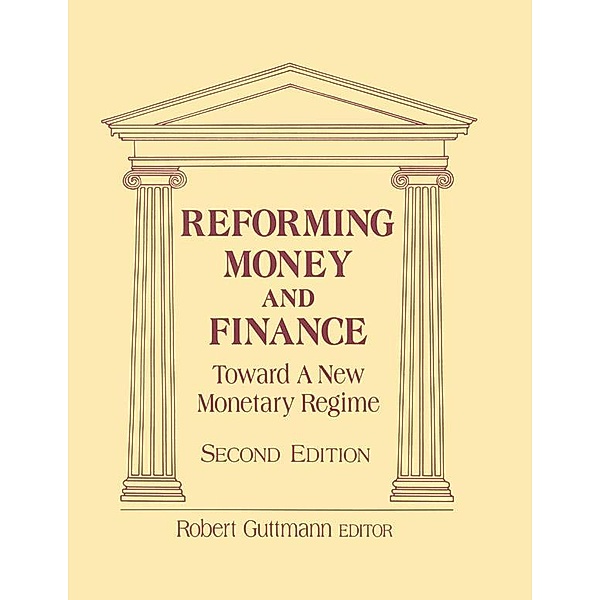 Reforming Money and Finance, Robert Guttmann