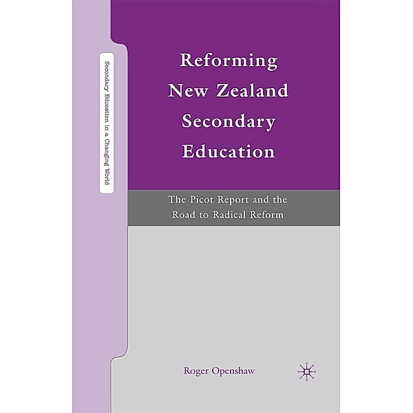 Reforming New Zealand Secondary Education / Secondary Education in a Changing World, R. Openshaw
