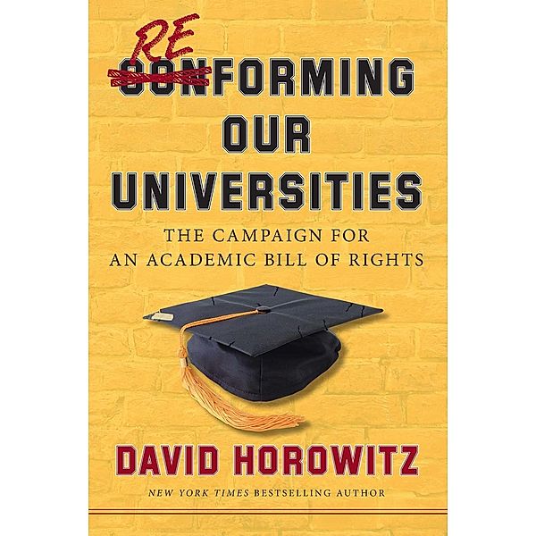 Reforming Our Universities, David Horowitz