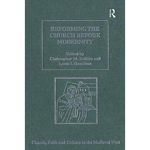 Reforming the Church before Modernity, Christopher M. Bellitto