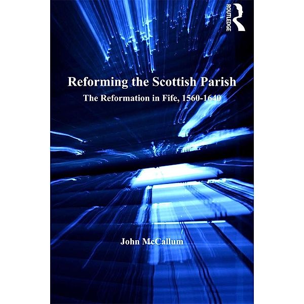 Reforming the Scottish Parish, John Mccallum