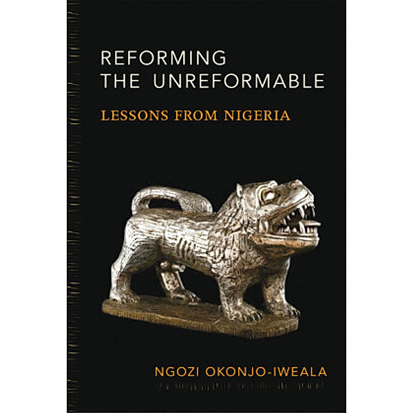 Reforming the Unreformable, Ngozi Okonjo-Iweala