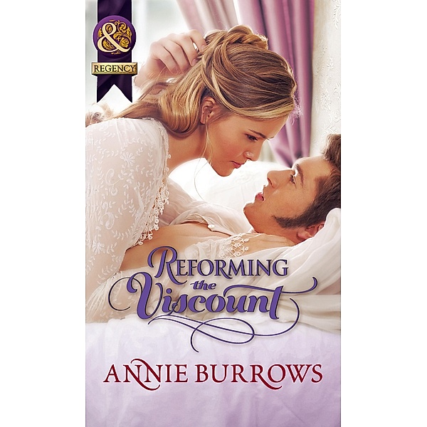 Reforming The Viscount (Mills & Boon Historical), Annie Burrows