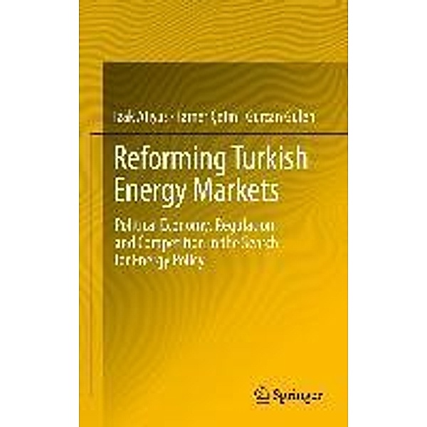 Reforming Turkish Energy Markets, Izak Atiyas, Tamer Cetin, Gurcan Gulen