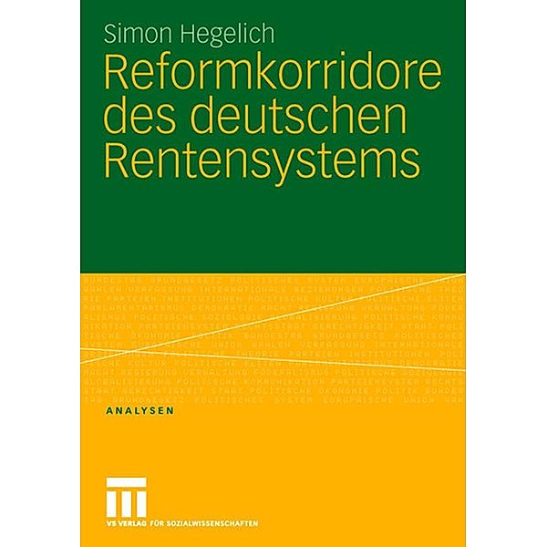 Reformkorridore des deutschen Rentensystems / Analysen, Simon Hegelich