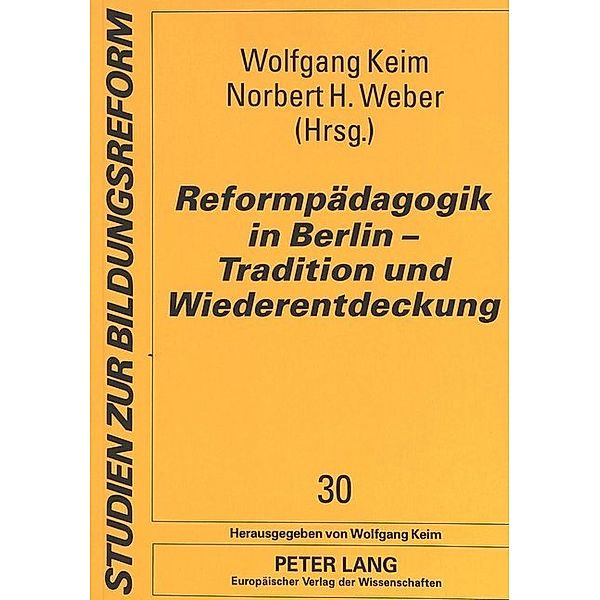 Reformpädagogik in Berlin - Tradition und Wiederentdeckung