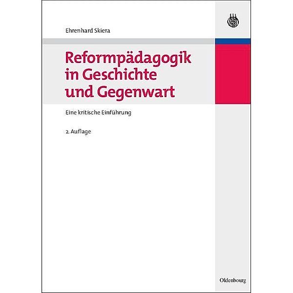 Reformpädagogik in Geschichte und Gegenwart / Hand- und Lehrbücher der Pädagogik, Ehrenhard Skiera