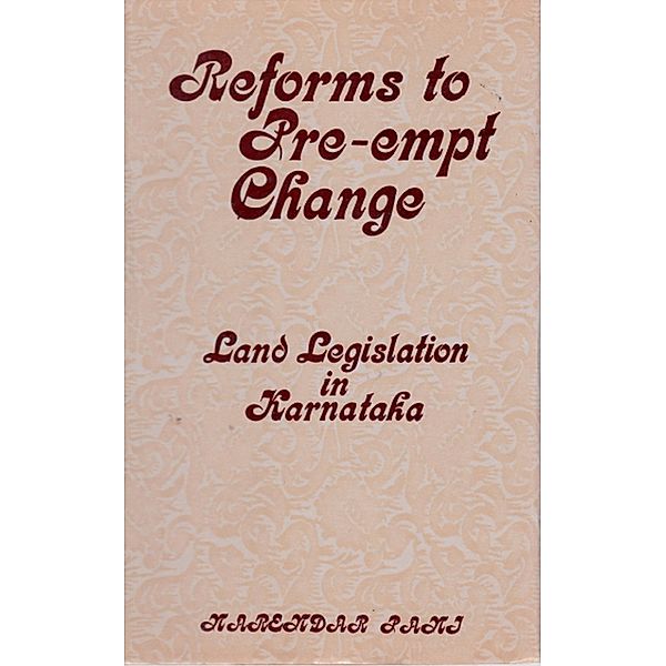 Reforms To Pre-Empt Change Land Legislation In Karnataka, Narendar Pani