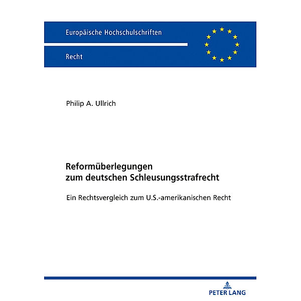 Reformüberlegungen zum deutschen Schleusungsstrafrecht, Philip Adrian Ullrich