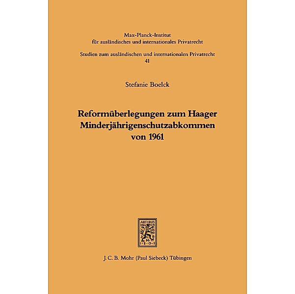 Reformüberlegungen zum Haager Minderjährigenschutzabkommen, Stefanie Boelck