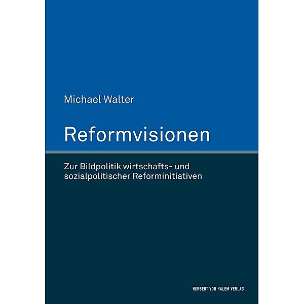 Reformvisionen, Michael Walter