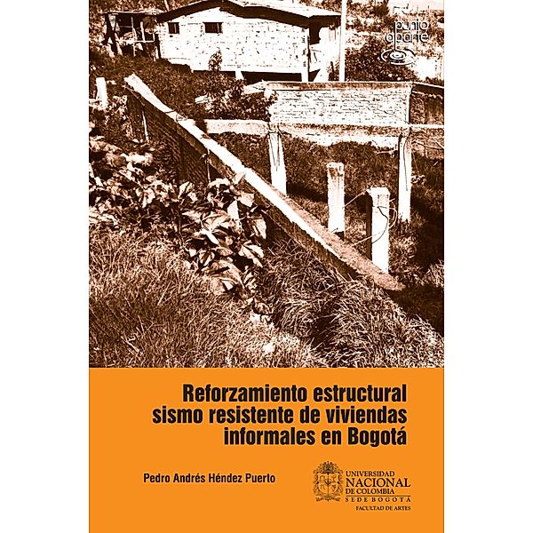 Reforzamiento estructural sismo resistente de viviendas informales en Bogotá, Pedro Andrés Héndez