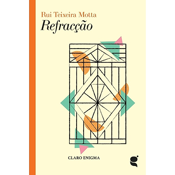 Refracção / Colecção Claro Enigma Bd.3, Rui Teixeira Motta