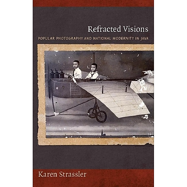 Refracted Visions / Objects/Histories, Strassler Karen Strassler