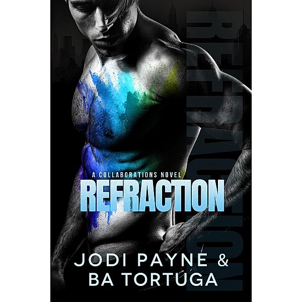 Refraction (Collaborations Series, #1) / Collaborations Series, Jodi Payne, BA Tortuga