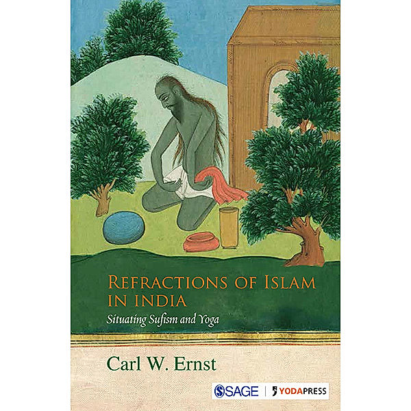 Refractions of Islam in India, Carl W Ernst