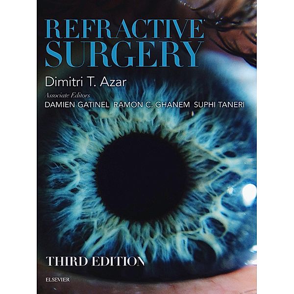 Refractive Surgery E-Book, Dimitri T. Azar