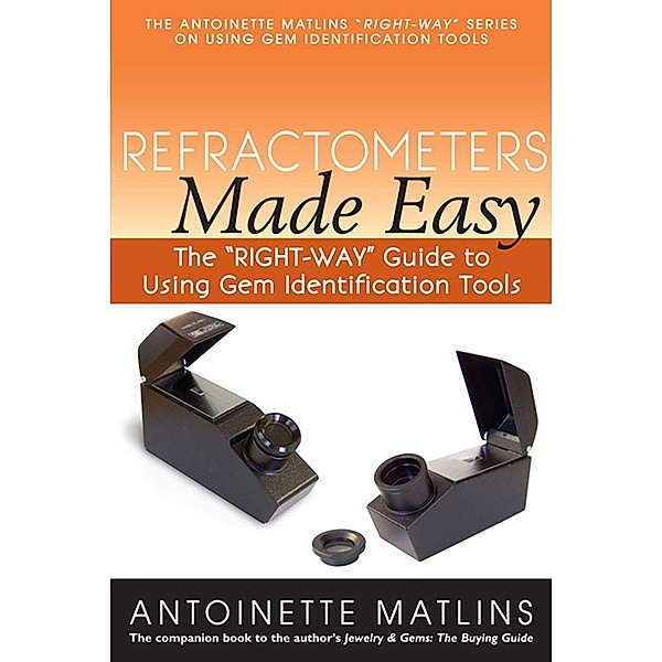 Refractometers Made Easy / GemStone Press, Antoinette Matlins