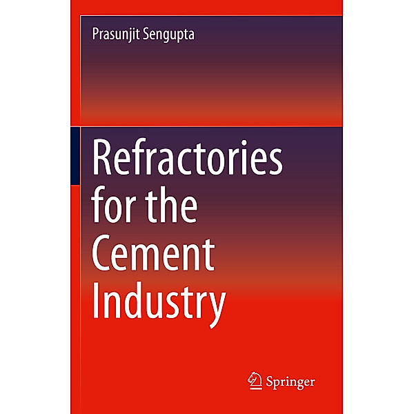 Refractories for the Cement Industry, Prasunjit Sengupta