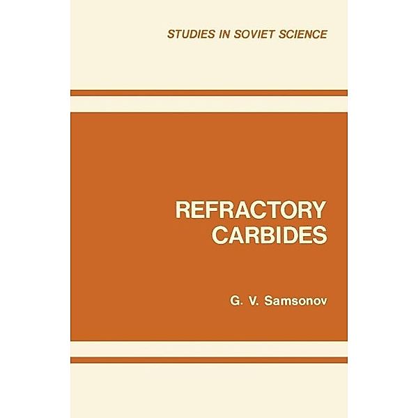 Refractory Carbides / Studies in Soviet Science