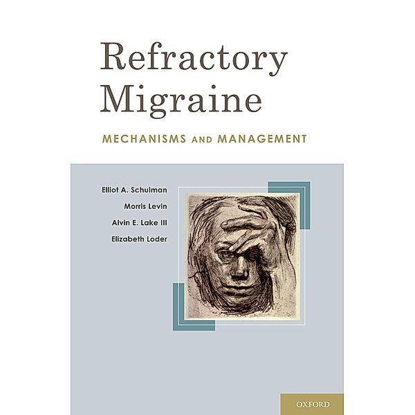 Refractory Migraine, Facp Schulman, Md Levin, Iii. Lake, Mph Loder