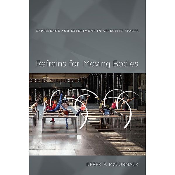 Refrains for Moving Bodies, McCormack Derek P. McCormack