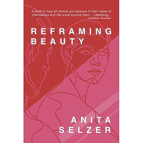 Reframing Beauty, Anita Selzer