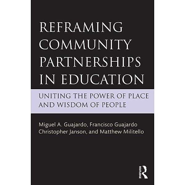 Reframing Community Partnerships in Education, Miguel A. Guajardo, Francisco Guajardo, Christopher Janson, Matthew Militello