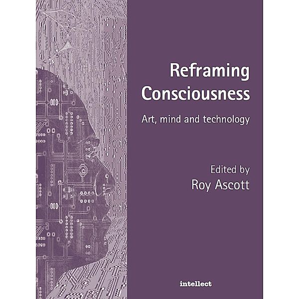 Reframing Consciousness, Roy Ascott