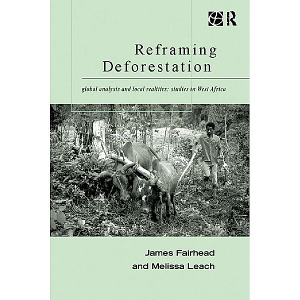Reframing Deforestation, James Fairhead, Melissa Leach
