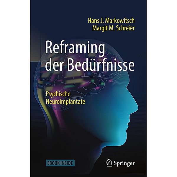 Reframing der Bedürfnisse, Hans J. Markowitsch, Margit M. Schreier