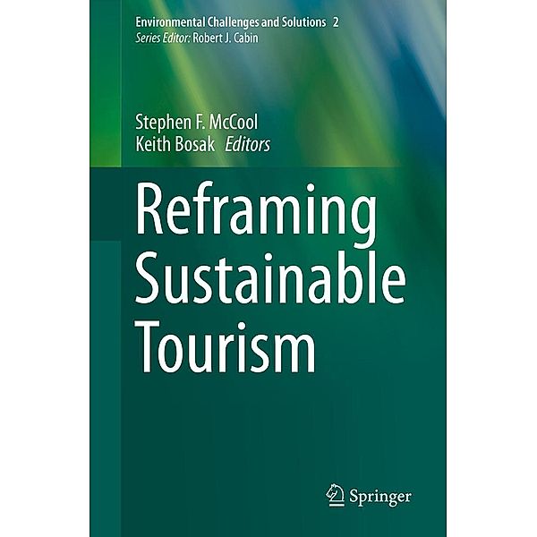 Reframing Sustainable Tourism / Environmental Challenges and Solutions Bd.2