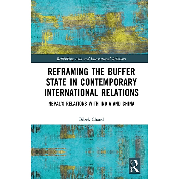Reframing the Buffer State in Contemporary International Relations, Bibek Chand