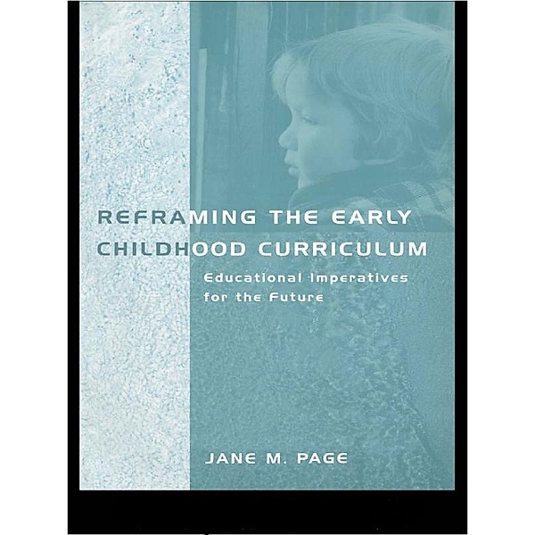 Reframing the Early Childhood Curriculum, Jane Page